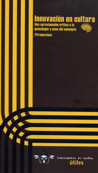 innovacion_en_la_cultura_una_aproximacion_critica_a_la_genealogia_y_usos_del_concepto_portada_completa1.jpg