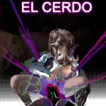 21 y 22/05 ISAAC TORRES / PROYECTOS POPLÍTEOS   - El cerdo -