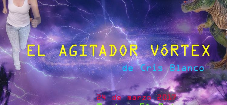 El Agitador Vórtex en Móstoles, todos los que no habéis visto artes en Vivo, o vivas, o Performing arts o una peli en directo venid!